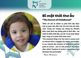 “Bí mật thời thơ ấu” – Hành trình Montessori khám phá tiềm năng của trẻ